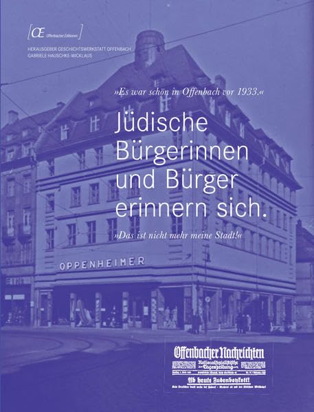 Jüdische Bürgerinnen und Bürger erinnern sich: »Es war schön in Offenbach vor 1933« (Offenbacher Editionen) - Hauschke-Wicklaus, Gabriele book