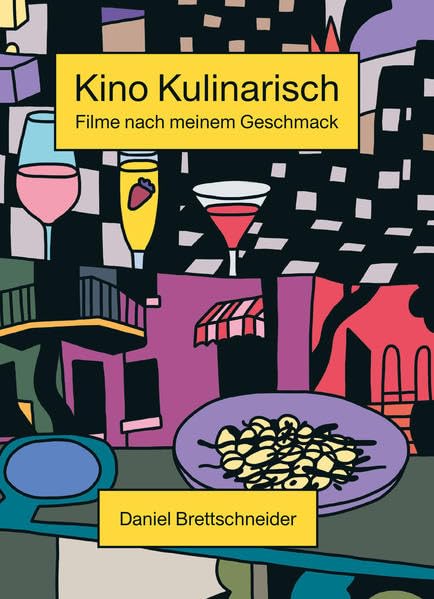 Kino Kulinarisch: Filme nach meinem Geschmack (Offenbacher Editionen) Fiction