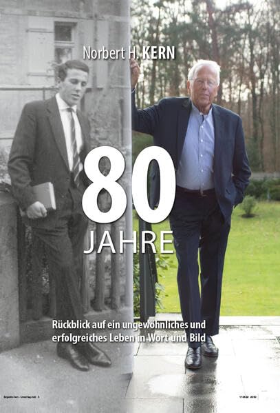 80 Jahre: Rückblick auf ein ungewöhnliches und erfolgreiches Leben in Wort und Bild Personalities