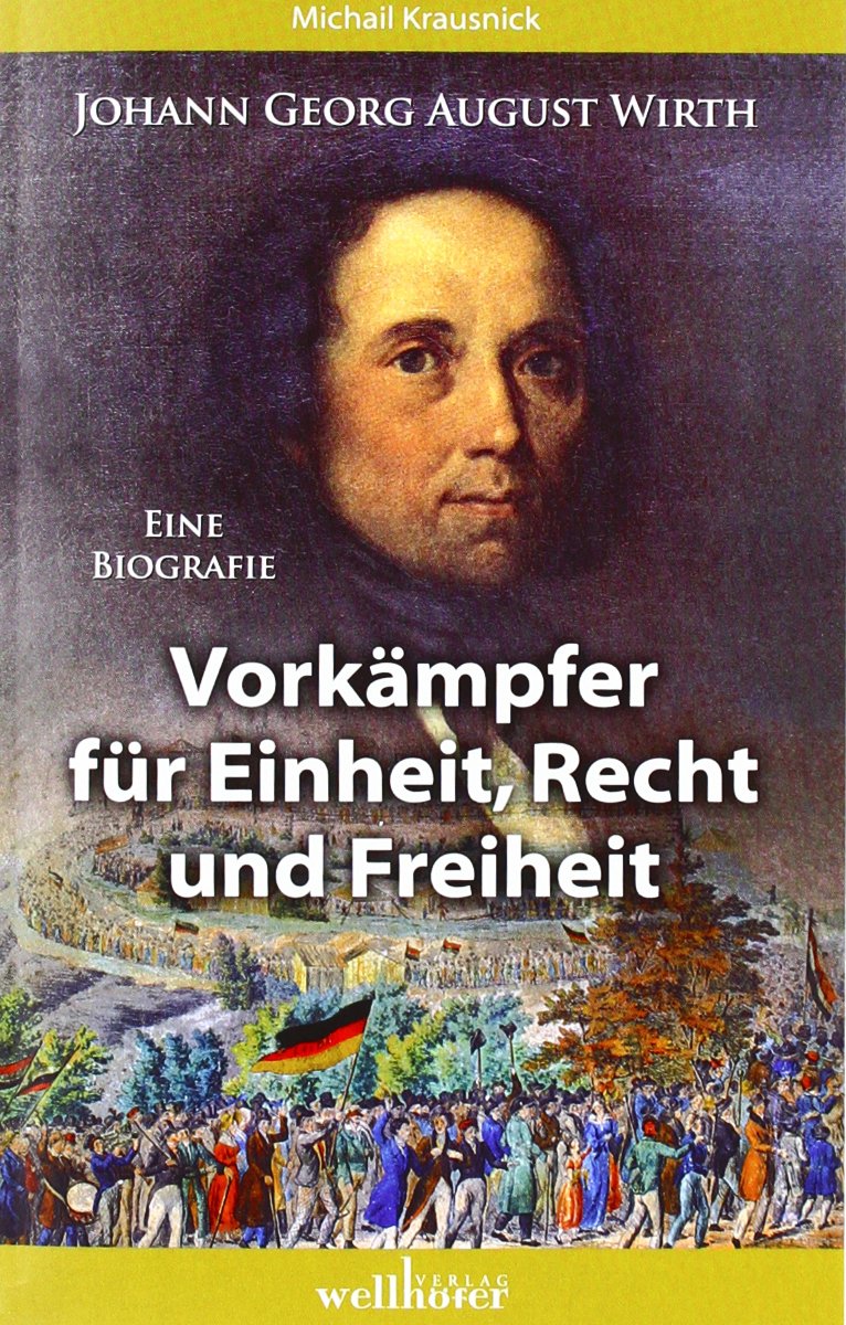 Johann Georg August Wirth - Eine Biografie book