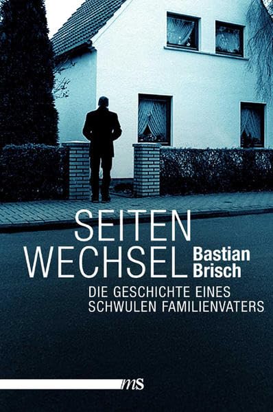 Seitenwechsel: Die Geschichte eines schwulen Familienvaters Partnership & Love