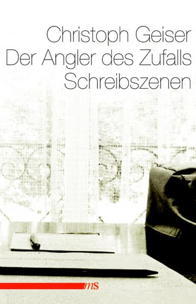Der Angler des Zufalls: Schreibszenen Contemporary literature