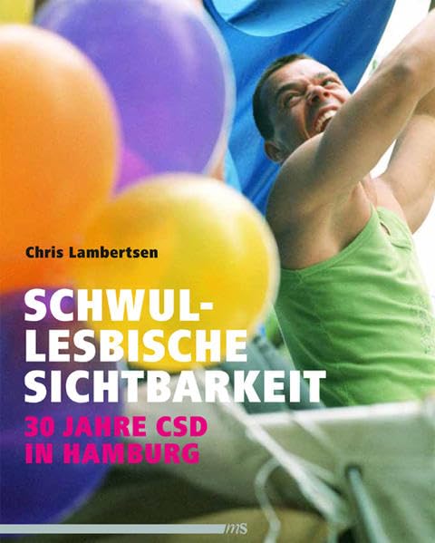 Schwul-lesbische Sichtbarkeit: 30 Jahre CSD in Hamburg Photography