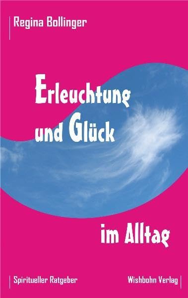 Erleuchtung und Glück im Alltag Lifestyle