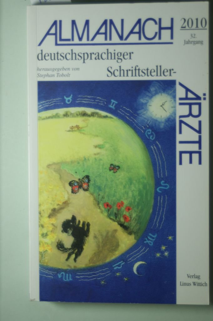 Almanach deutschsprachiger Schriftstellerärzte 2010 (Almanach deutschsprachiger Schriftstellerärzte ; Jahrgang 32) Books
