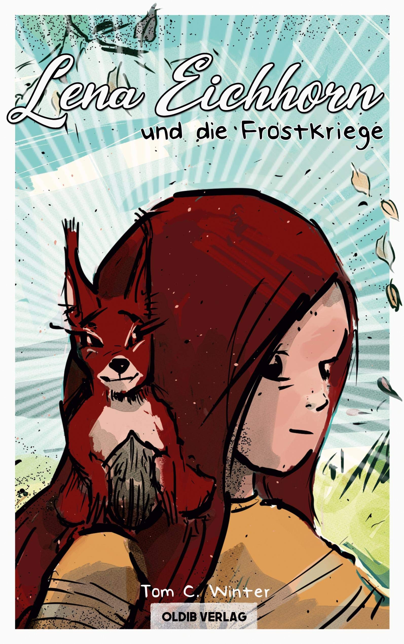Lena Eichhorn und die Frostkriege Fairy Tales & Legends