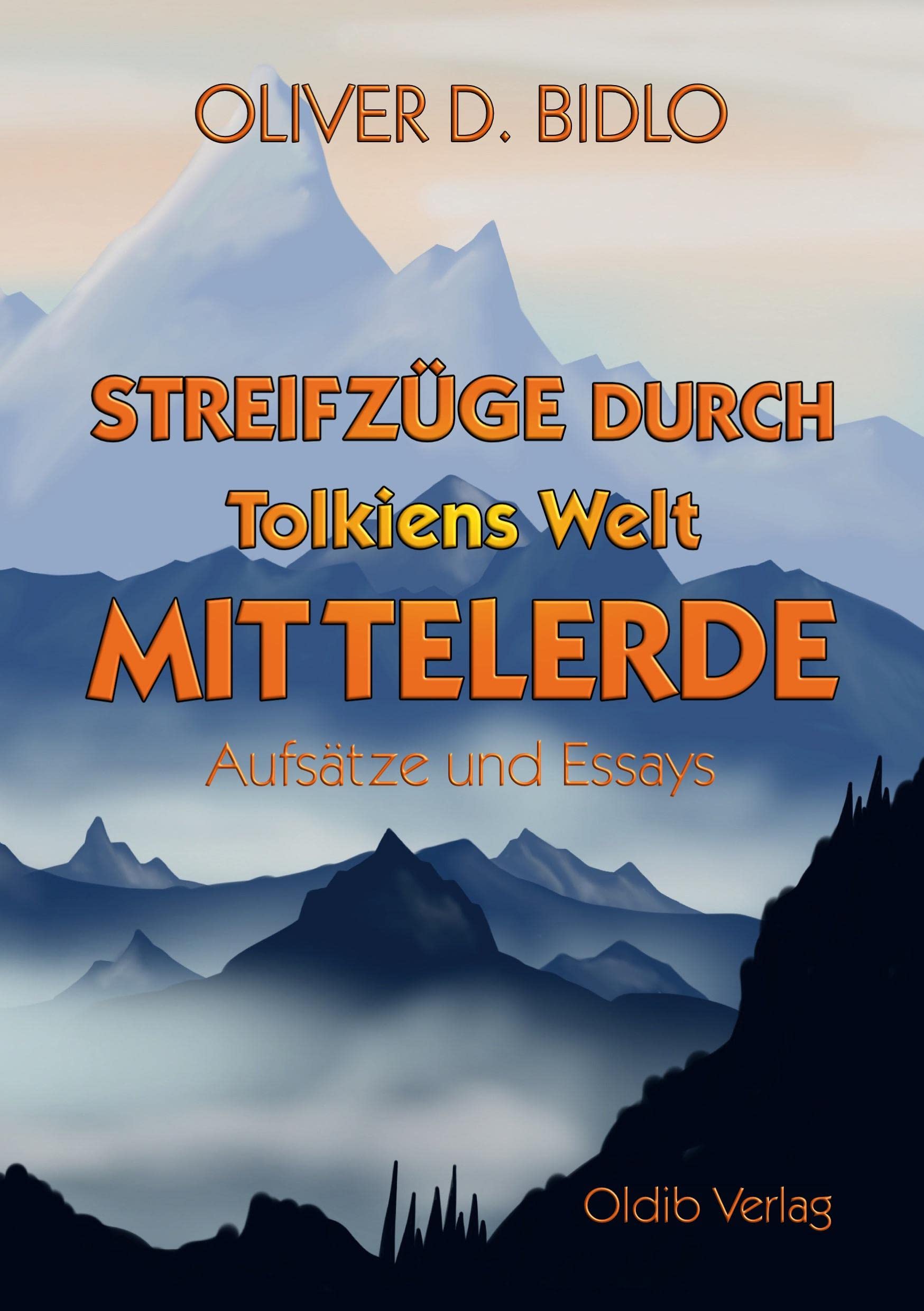 Streifzüge durch Tolkiens Welt Mittelerde: Aufsätze und Essays Contemporary literature
