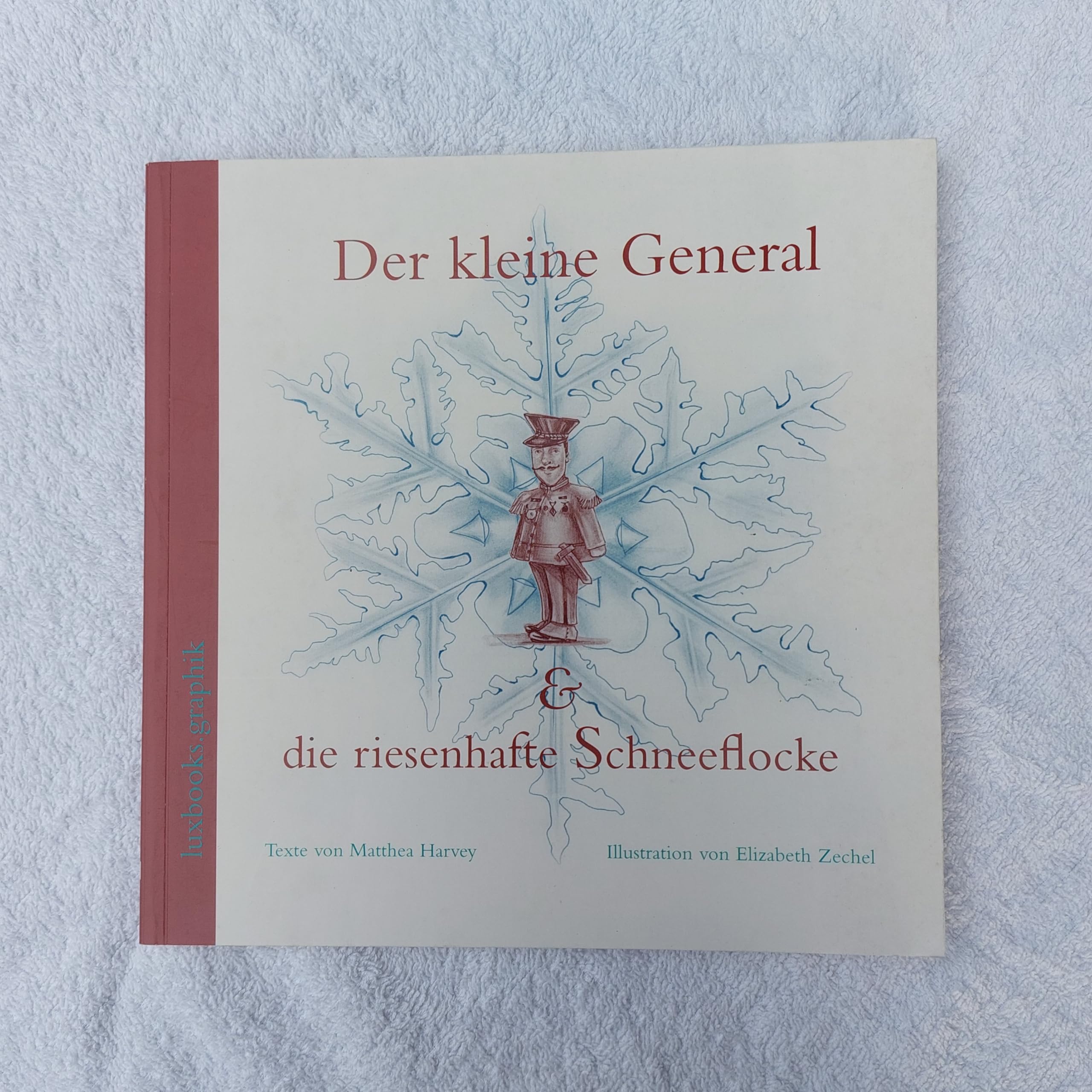Der kleine General & die riesenhafte Schneeflocke: Ein Graphikbuch für Kinder und Erwachsene (luxbooks.graphik) Children's books