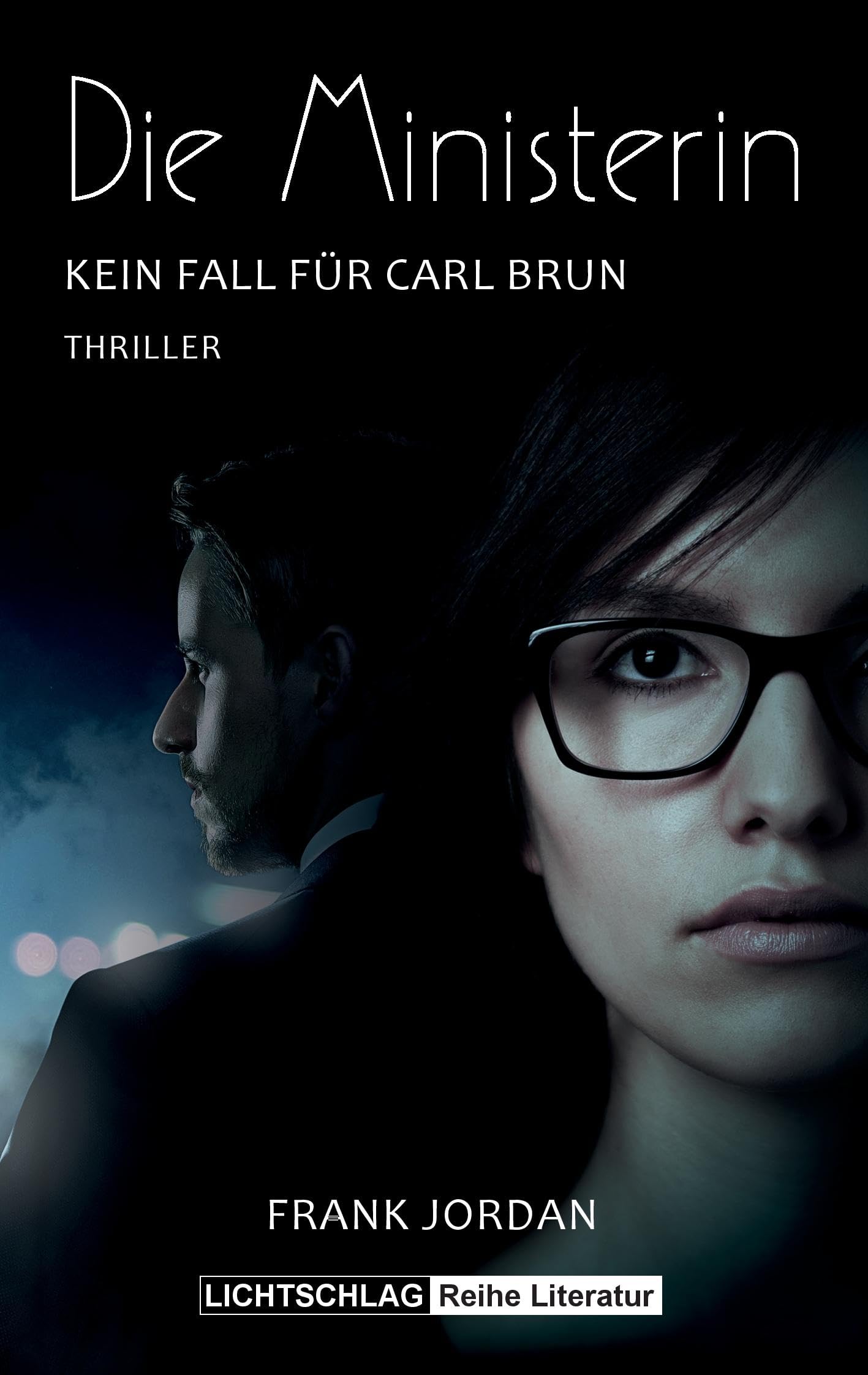 Die Ministerin: Kein Fall für Carl Brun Contemporary literature