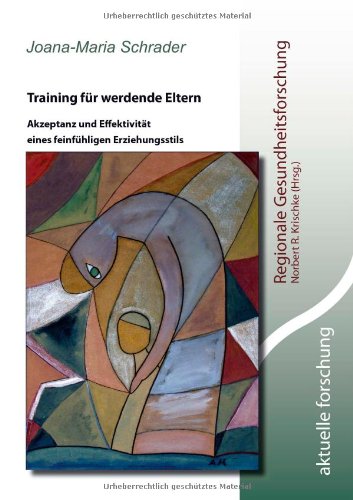 Training für werdende Eltern: Akzeptanz und Effektivität eines feinfühligen Erziehungsstils Books