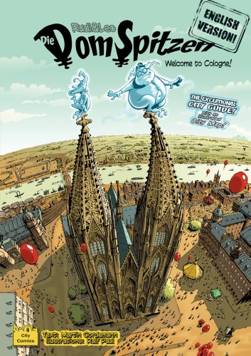Domspitzen: Comic. Englische Ausgabe: The Dompeaks. Rudi & Leo. Welcome to Cologne! Books