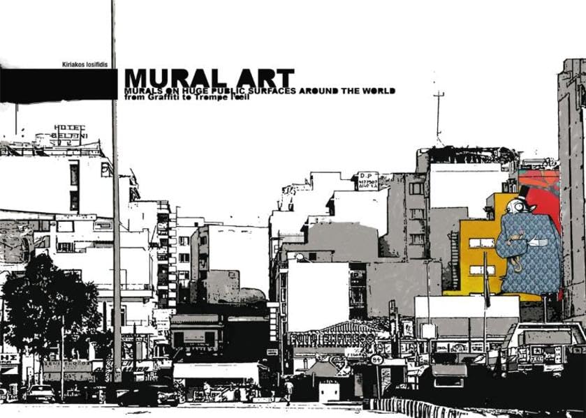Mural art: murals on huge public surfaces around the world Film, Art & Culture