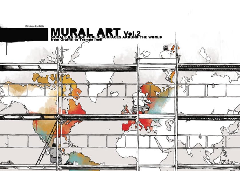 Mural Art Vol. 2: murals on huge public surfaces around the world Manga