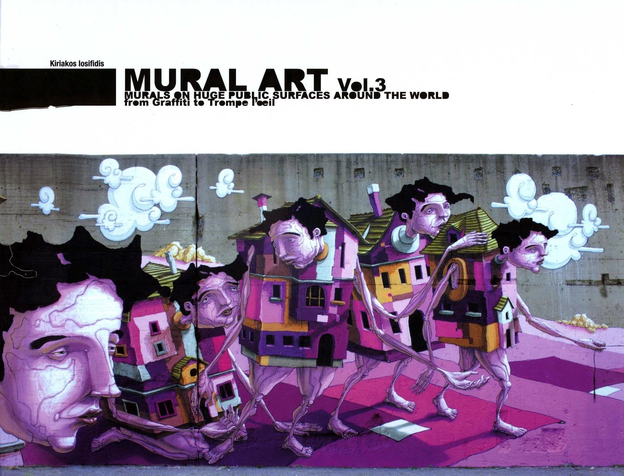 Mural Art Vol. 3: murals on huge public surfaces around the world Film, Art & Culture