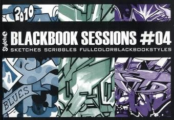 Blackbook Sessions 4: Sketches, Scribbles, Full Color Black Book Styles book