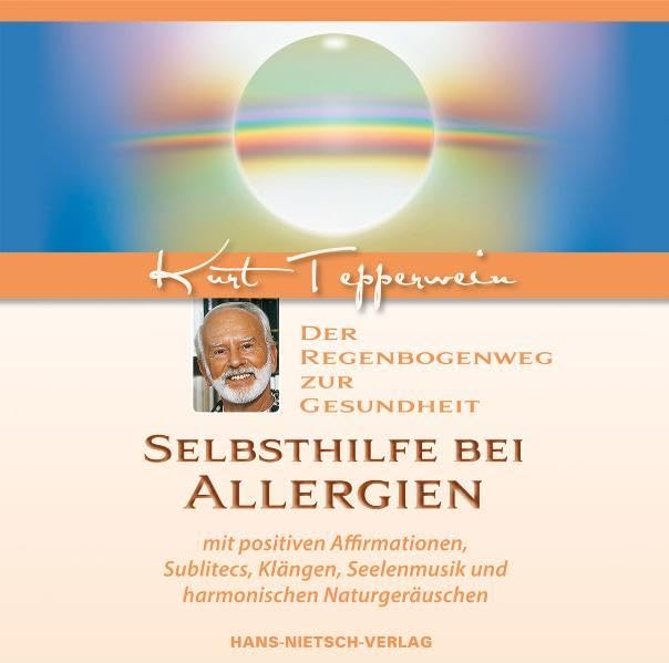 Selbsthilfe bei Allergien: Der Regenbogenweg zur Gesundheit Medicine