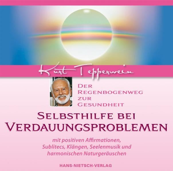 Selbsthilfe bei Verdauungsproblemen: Der Regenbogenweg zur Gesundheit Medicine