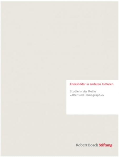 Altersbilder in anderen Kulturen: Studie in der Reihe "Alter und Demographie" Law