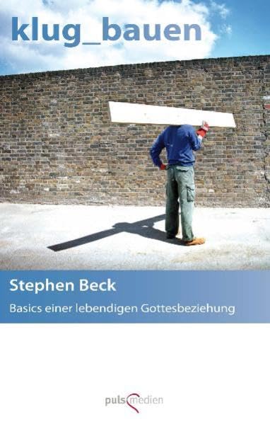 klug_bauen. Grundlagen einer lebendigen Gottesbeziehung Religion & Esotericism