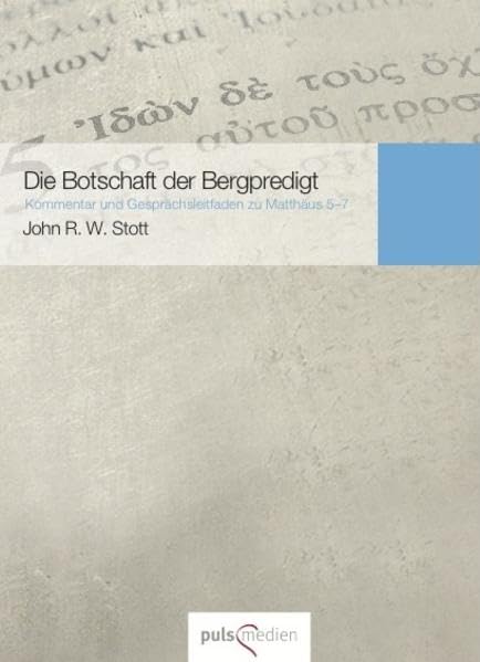 Die Botschaft der Bergpredigt: Kommentar und Gesprächsleitfaden zu Matthäus 5-7 Lifestyle