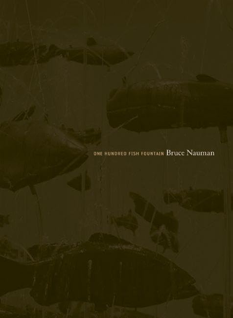 Bruce Nauman. One Hundred Fish Fountain Film, Art & Culture