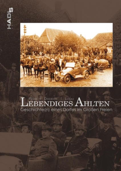 Lebendiges Ahlten. Geschichte(n) eines Dorfes im Großen Freien Politics & History
