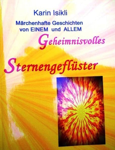 Geheimnisvolles Sternengeflüster -Geschichten vom Glück und der Liebe Religion & Esotericism