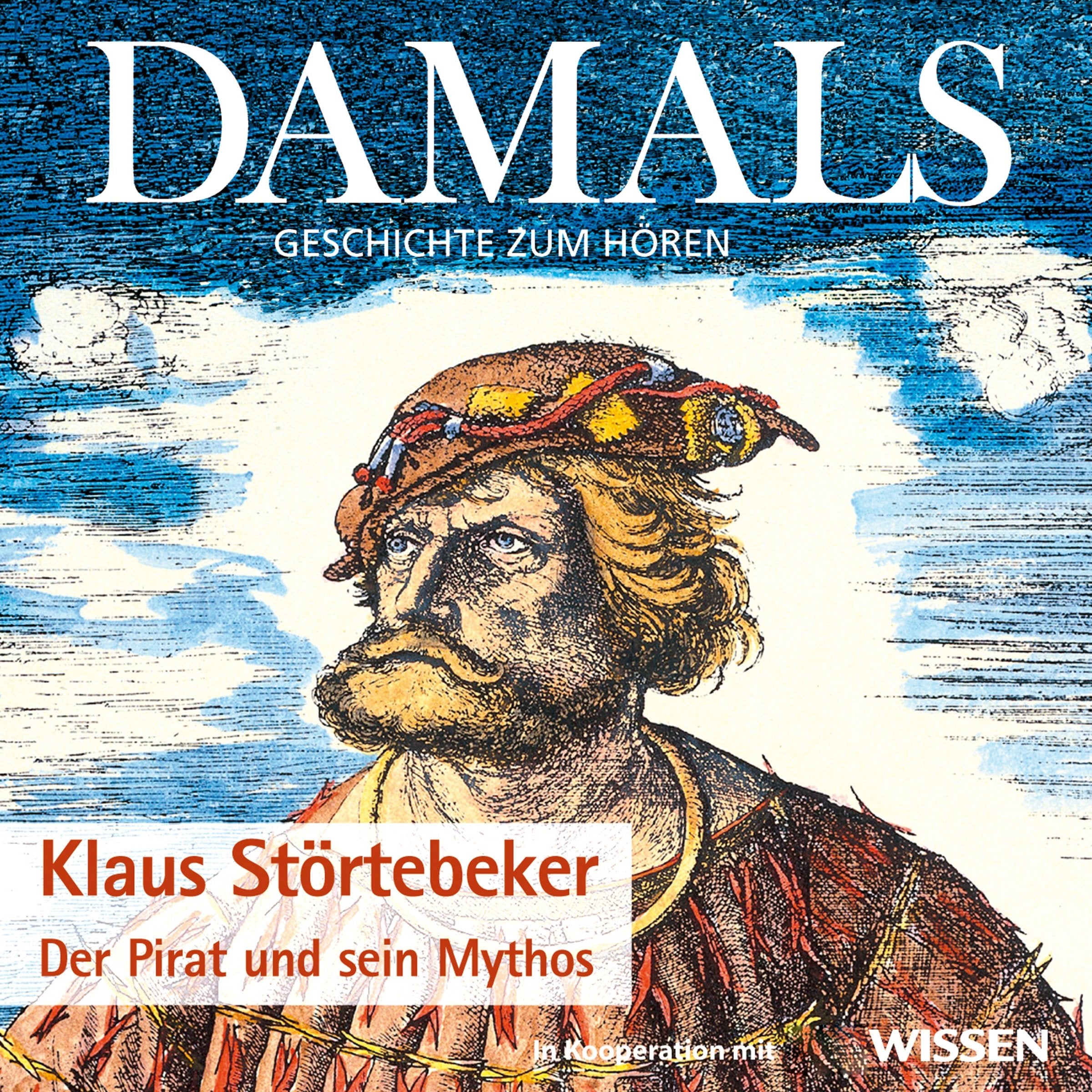 DAMALS - Geschichte zum Hören - Klaus Störtebeker - Der Pirat und sein Mythos, 1 CD Social Sciences
