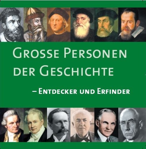 Große Personen der Geschichte - Entdecker und Erfinder, 3 CDs Books