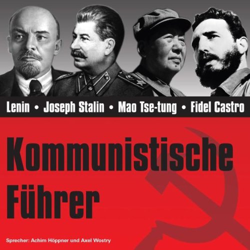 CD WISSEN - Kommunistische Führer: Lenin, Joseph Stalin, Mao Tse-tung, Fidel Castro Music