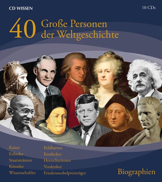 CD WISSEN - Große Frauen und Männer der Weltgeschichte: 40 große Personen der Weltgeschichte, 10 CDs Memories