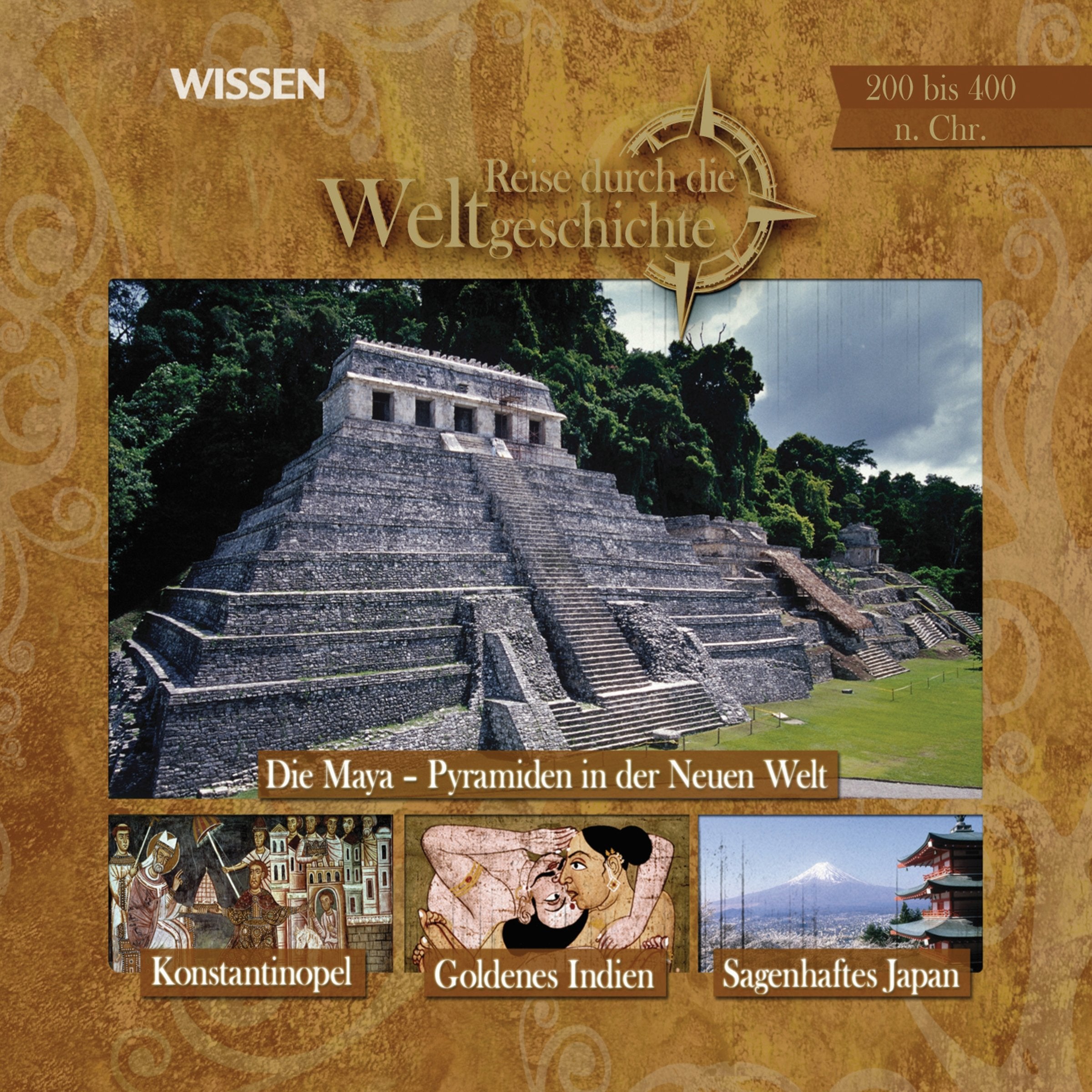 CD WISSEN - Reise durch die Weltgeschichte, 200 bis 400 n. Chr.: Konstantinopel / Sagenhaftes Japan / Die Maya / Goldenes Indien, 1 CD Politics & History