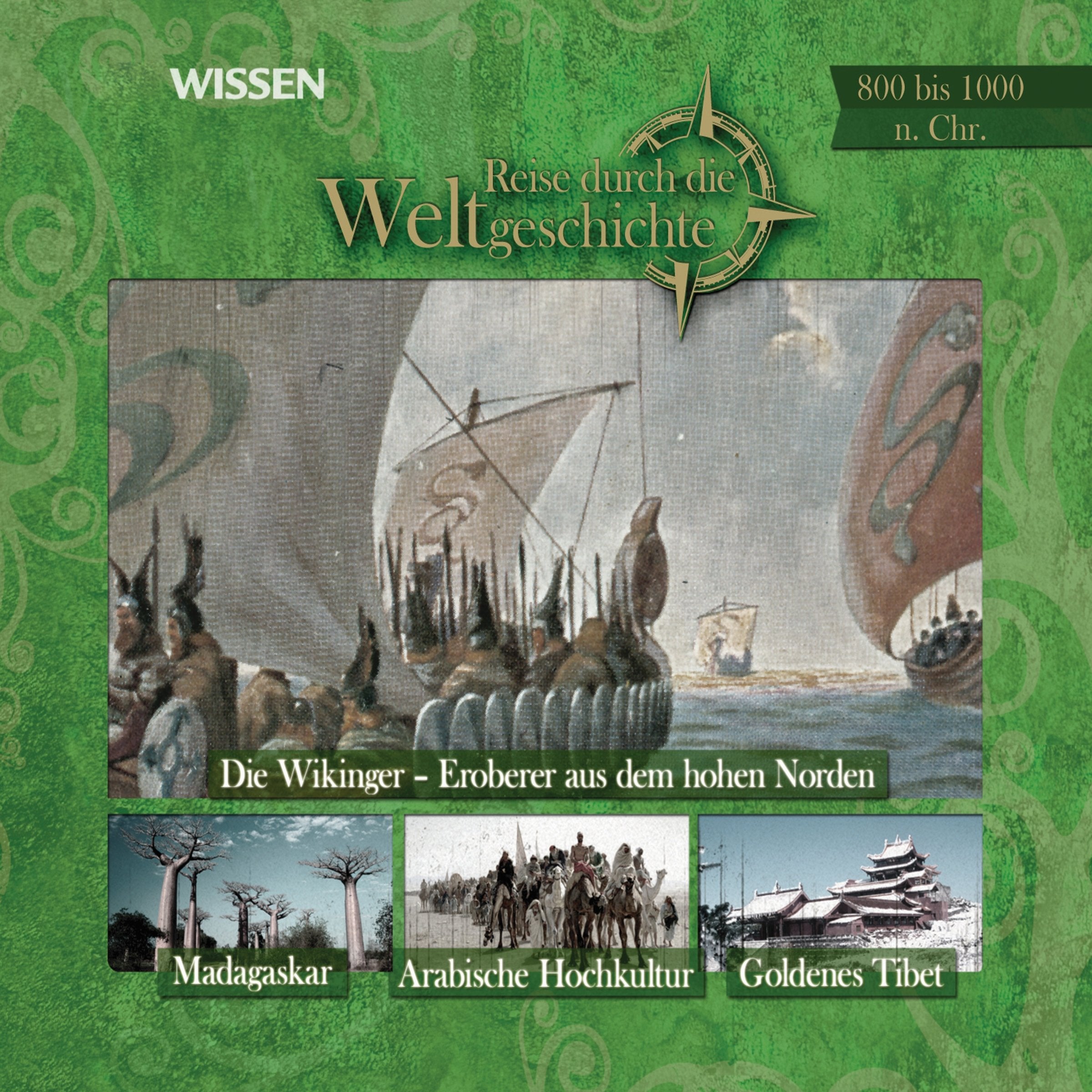 CD WISSEN - Reise durch die Weltgeschichte, 800 bis 1000 n. Chr.: Die Wikinger / Madagaskar / Goldenes Tibet / Die arabische Hochkultur, 1 CD Politics & History