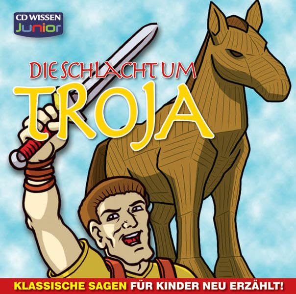 Die Schlacht um Troja - Klassische Sagen für Kinder neu erzählt Fairy Tales & Legends
