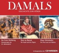 DAMALS - Geschichte zum Hören - Hörbuch-Box: Der Erste Weltkrieg / Rom im Barock / Klaus Störtebeker, 3 CDs Politics & History