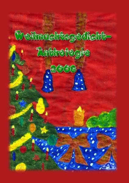Weihnachtsgedicht-Anthologie 2008 Contemporary literature