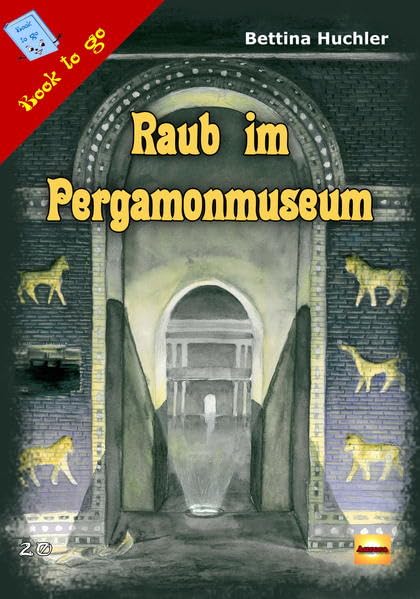 Raub im Pergamonmuseum: Book to go Contemporary literature