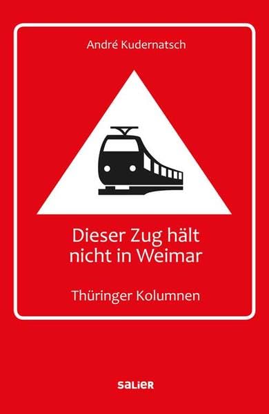 Dieser Zug hält nicht in Weimar book