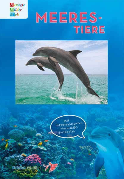 Bewegte Bilderwelt: Band 1: Meerestiere (Kinder-Sachbuch über Wale, Delfine, Seehunde u.a.) Tiptoi & Games