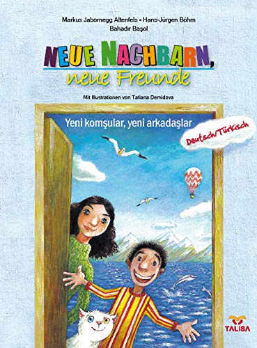 Neue Nachbarn, neue Freunde (Deutsch-Türkisch): Yeni komsular, yeni arkadaslar Books