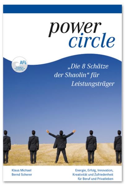 Die 8 Schätze der Shaolin für Leistungsträger: Energie, Erfolg, Innovation, Kreativität und Zufriedenheit für Beruf und Privatleben Lifestyle