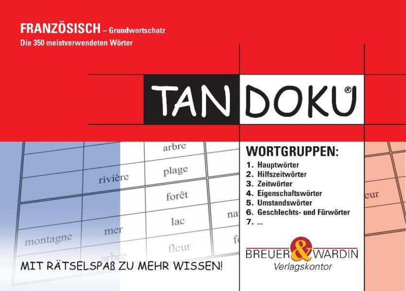 Tandoku "Französisch Grundwortschatz": Die 350 meistverwendeten Wörter: Die 350 meistverwendeten Wörter. Mit Rätselspaß zu mehr Wissen! Foreign Languages ​​& Dictionaries