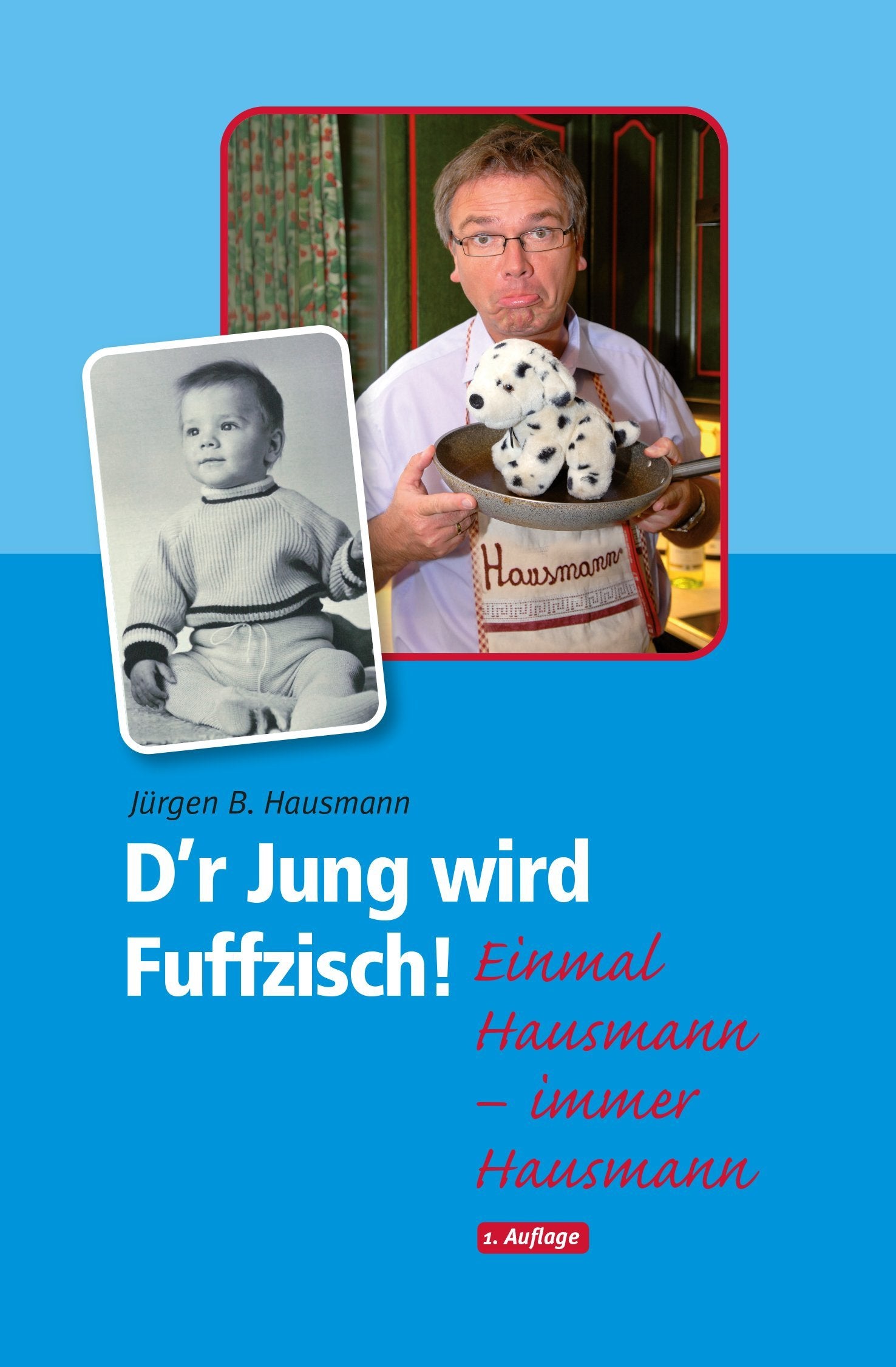 D'r Jung wird Fuffzisch!: Einmal Hausmann - immer Hausmann Film, Art & Culture