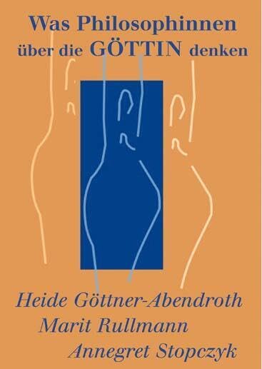 Was Philosophinnen über die Göttin denken Philosophy