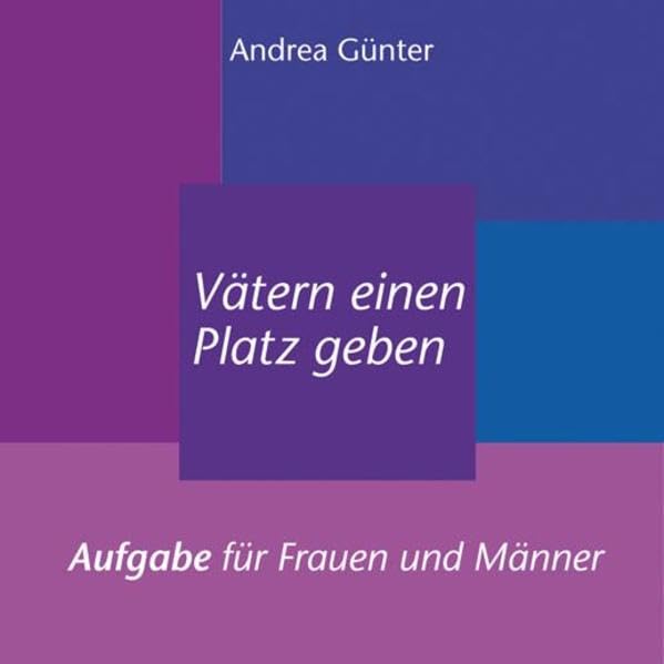 Vätern einen Platz geben: Aufgabe für Frauen und Männer Philosophy