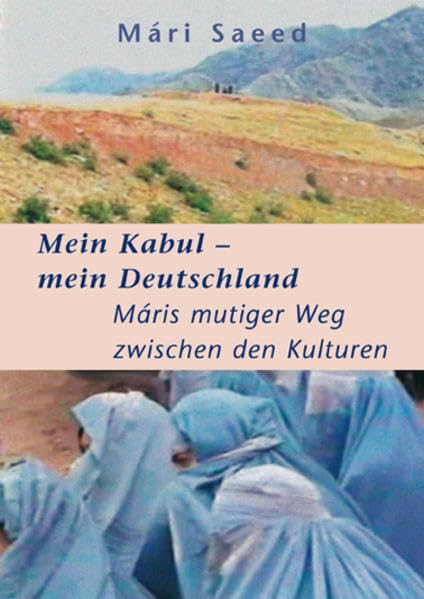 Mein Kabul - mein Deutschland: Máris mutiger Weg zwischen den Kulturen Politics & Society