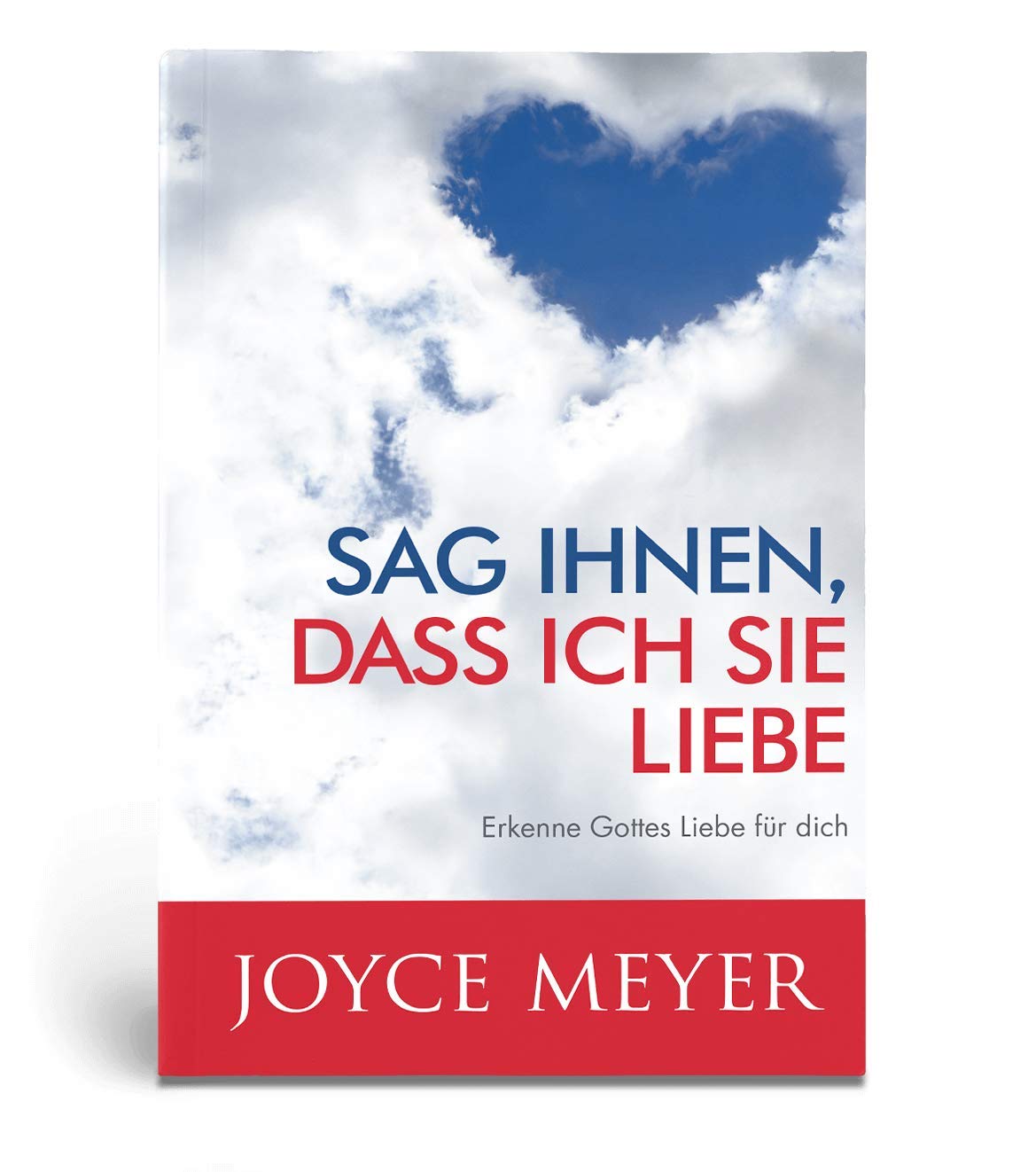 Sag ihnen, dass ich sie liebe: Erkenne Gottes Liebe für dich Lifestyle