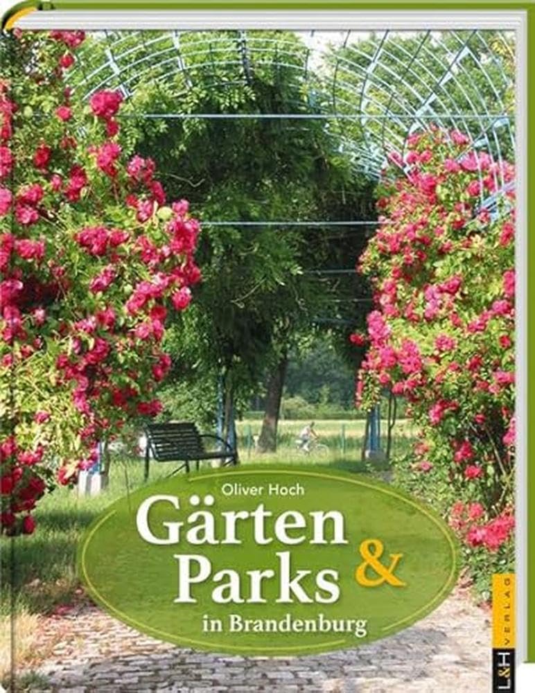 Gärten und Parks in Brandenburg Garden & Plants