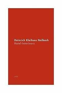 Heinrich Kleihues Nalbach: Hotel Interieurs Architecture