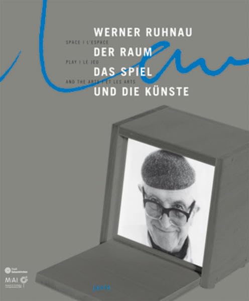 Werner Ruhnau: Der Raum, das Spiel und die Künste Architecture